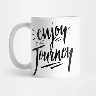 Enjoy the Journey - Travel Adventure Nature Quote Saying Mug